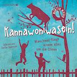 Kannawoniwasein 2: Kannawoniwasein - Manchmal fliegt einem alles um die Ohren