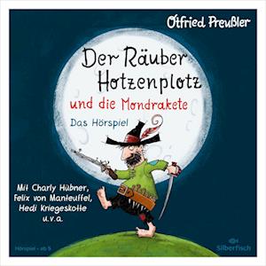 Der Räuber Hotzenplotz - Hörspiele: Der Räuber Hotzenplotz und die Mondrakete - Das Hörspiel