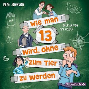 Wie man 13 wird, ohne zum Tier zu werden (Wie man 13 wird 2)