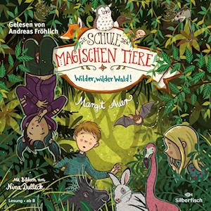 Die Schule der magischen Tiere 11: Wilder, wilder Wald!