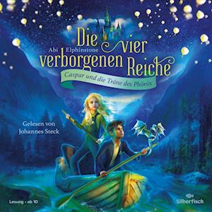 Die vier verborgenen Reiche 01. Caspar und die Träne des Phönix