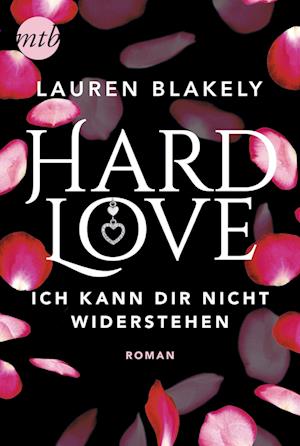 Hard Love - Ich kann dir nicht widerstehen!