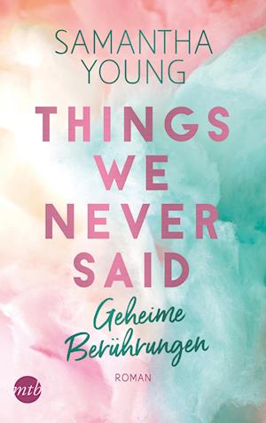 Things We Never Said - Geheime Berührungen