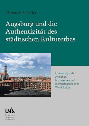 Augsburg und die Authentizität des städtischen Kulturerbes