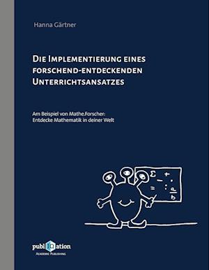 Die Implementierung eines forschend-entdeckenden Unterrichtsansatzes