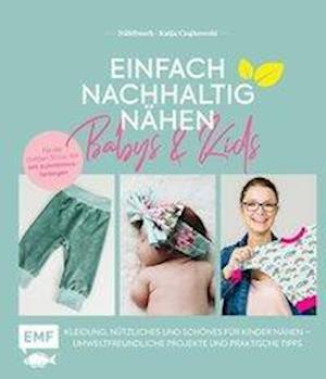 Einfach nachhaltig nähen - Babys & Kids