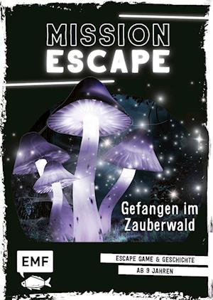 Mission: Exit - Gefangen im Zauberwald