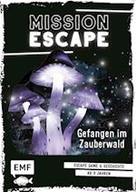 Mission: Exit - Gefangen im Zauberwald