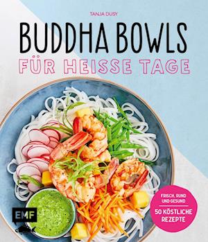 Buddha Bowls für heiße Tage