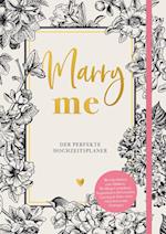 Marry me -Der perfekte Hochzeitsplaner