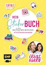 Ilias Welt - Mein Stickerbuch: Über 800 trendy Sticker für Fans von Ilia und Arwen