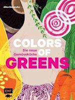 Colors of Greens - Die neue Gemüseküche