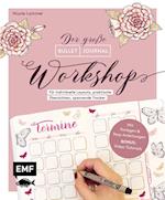 Bullet Journal - Der große Workshop vom YouTube-Star Ladies Lounge: Bewusster leben, kreative Auszeiten planen, Träume verwirklichen und Ziele erreichen