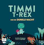 Timmi T-Rex und die dunkle Nacht