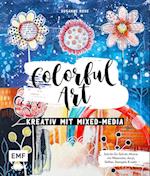 Colorful Art - Kreativ mit Mixed-Media