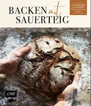 Backen mit Sauerteig: Wurzel-Brot, Emmer-Krustenbrot, Baguette, Bagels, Vinschgerl und mehr