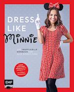 Dress like Minnie - Das inoffizielle Nähbuch für alle Disney-Fans