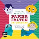 Papierfalten im Quadrat: Wichtel, Fee, Drache und Co. - Bastel-Kids