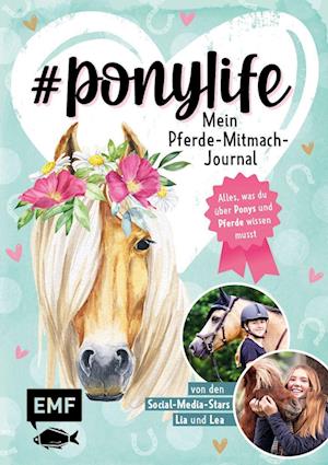 #ponylife - Mein Pferde-Mitmach-Journal von den Social-Media-Stars Lia und Lea