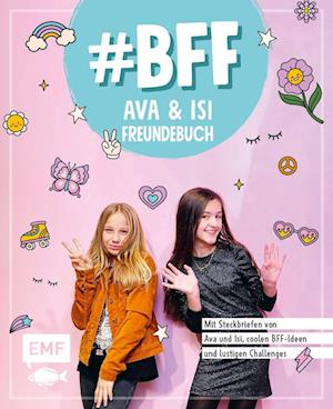 #BFF - Ava & Isi - Das Freundebuch der beliebten Social-Media-Stars