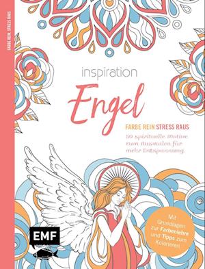 Inspiration Engel -&#xa0;50 spirituelle Motive zum Ausmalen für mehr Entspannung