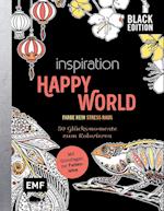 Black Edition: Inspiration Happy World - 50 Glücksmomente zum Kolorieren