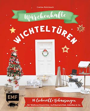 Märchenhafte Wichteltüren