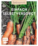 Gartenmomente: Einfach selbstversorgt