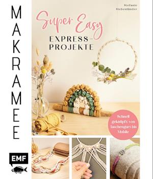 Makramee Super Easy - Express-Projekte