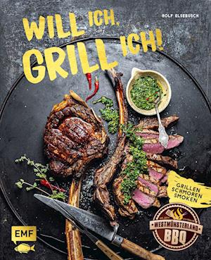 Will ich, grill ich!