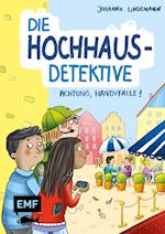 Die Hochhaus-Detektive - Achtung, Handyfalle! (Die Hochhaus-Detektive-Reihe Band 2)