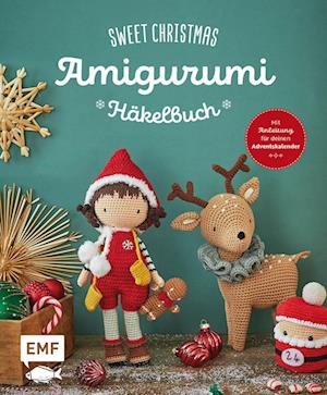 Sweet Christmas -&#xa0;Das Amigurumi-Häkelbuch