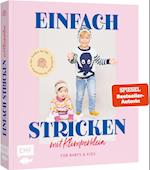 Einfach stricken mit Klimperklein - für Babys und Kids