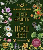 Die Magie der Natur: Hexenkräuter im Hochbeet