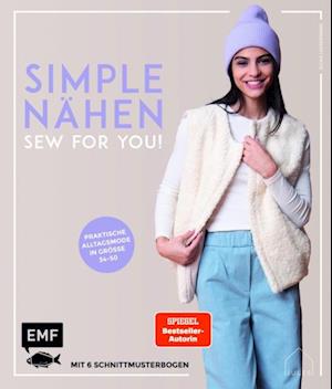 simple NÄHEN – Sew for you! Praktische Alltagsmode in Größe 34–50