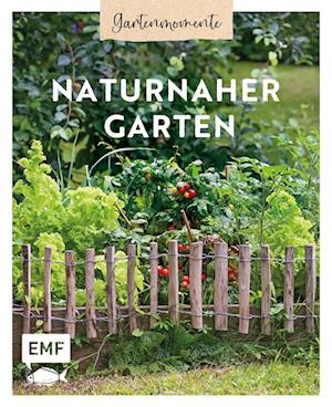 Gartenmomente: Naturnaher Garten