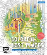 Colorful Lost Places - Verwunschene Orte around the world