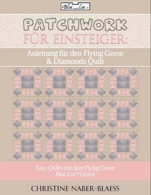 Anleitung für den Flying Geese & Diamonds Quilt