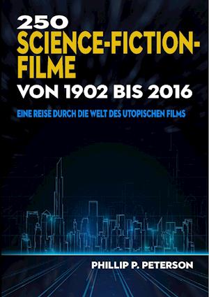 250 Science-Fiction-Filme Von 1902 Bis 2016