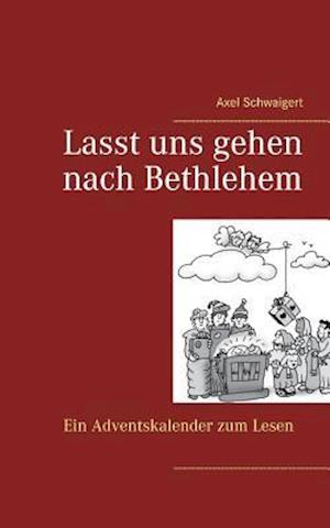 Lasst uns gehen nach Bethlehem