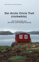 Der Arctic Circle Trail rückwärts
