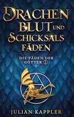 Drachenblut und Schicksalsfäden