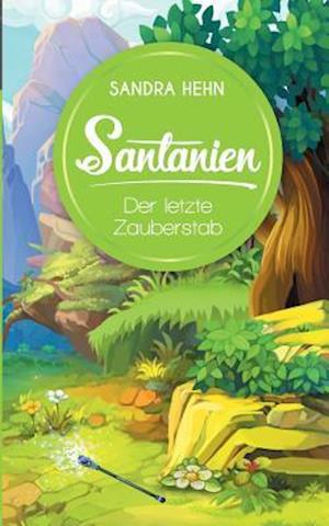 Santanien - Der letzte Zauberstab