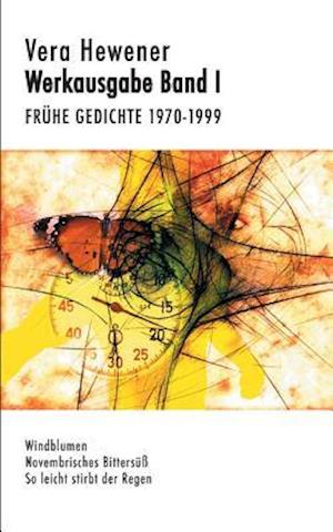 Werkausgabe Band I. Fruhe Gedichte 1970-1999