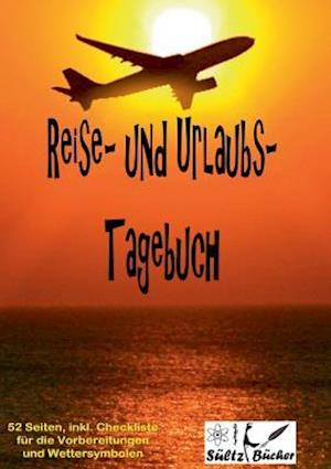 Reise- Und Urlaubs- Tagebuch