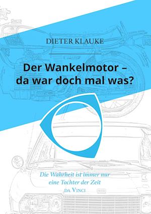 Der Wankelmotor - da war doch mal was?