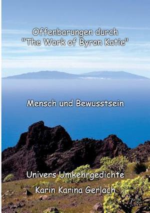 Offenbarungen durch "The Work of Byron Katie"