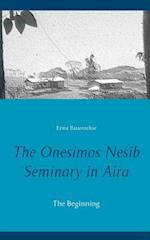 The Onesimos Nesib Seminary in Aira