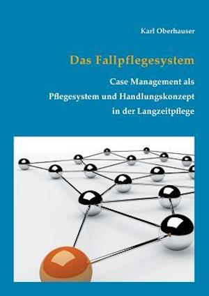 Das Fallpflegesystem