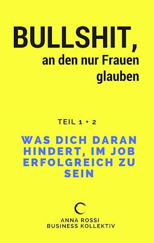 Bullshit, an den nur Frauen glauben